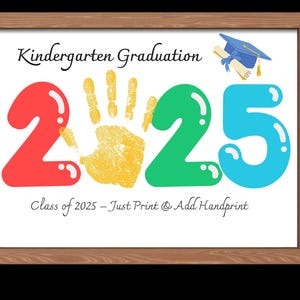 Kindergarten Graduation Handprint Art: Class of 2025 Keepsake (PDF)