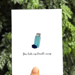 Take my breath away. Birthday Card. Love Card. Valentines card.