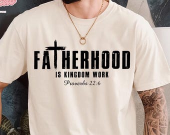T-shirt chrétien pour la fête des pères, chemise de travail La paternité, c'est le royaume, cadeau chemise de travail « La paternité du royaume » Comfort Colors® pour papa chrétien