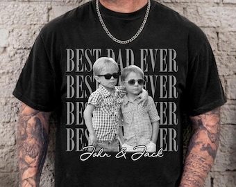 Custom Kids Vintage Photo Shirt: Personalized Fathers Day Shirt With Kids Photo, Funny Dad Shirt, Best Dad Ever Shirt, New Dad Gift
