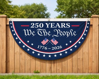 USA Semiquincentennial Banner,1776-2026 Patriotic Fence Decor,  We The People 250th Anniversary Sign