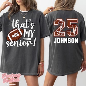 That&#39;s My Senior Football Shirt, Custom Name Number Tee, Football Mom T-Shirt, Game Day Football Lover Shirt, Senior Night Football Fan Tee