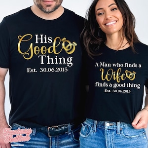 Personalized Anniversary Shirts, His Good Thing, A Man who finds a Wife finds a Good Thing Matching Shirts, Wedding Anniversary Gift