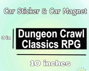 Dungeons And Dragons Car/Bumper Sticker And Magnet|DND DM Gift|Dungeon Master|Dungeon Crawl Classics RPG Vinyl Decal|Car Accessory|10"X3"