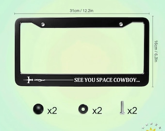 License Plate Frame,See You Space Cowboy,Car Accessory,Custom Car Tag Frame,Swordfish Car Accessory, Gift for Anime Fans & Car Enthusiasts