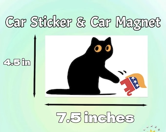 Funny Black Cat|Car/Bumper Sticker and Magnet|Anti-Trump|Liberal Vehicle Decor|Waterproof Vinyl Sticker|for Political Satire & Cat Lovers
