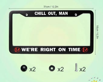 License Plate Frame,Twenty One Pilots,Chill Out Man We're Right On Time,Midwest Indigo,Car Accessory,Car Tag Frame,Gift for Car Enthusiasts