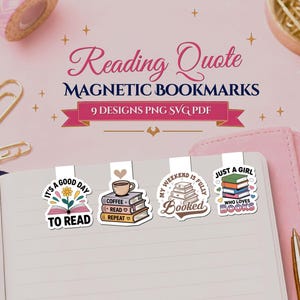 May include: Four magnetic bookmarks featuring book-themed illustrations and text: 'IT'S A GOOD DAY TO READ', 'COFFEE READ REPEAT', 'MY WEEKEND IS FULLY BOOKED', and 'JUST A GIRL WHO LOVES BOOKS'. The bookmarks are displayed on a lined notebook page.