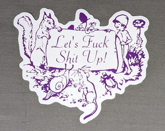 Let's Fuck Shit Up Bumper Sticker | Cute Squirrel Sticker | Inexpensive Gift for Friend | Funny Sticker | Large Laptop Decal | Mature