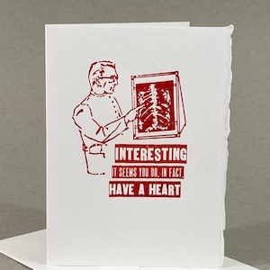 It Seems You Do Have a Heart | Offensive Friend Card | Mean Love Card | Rude Birthday card | Funny Card for Doctor Nurse Radiologist Tech