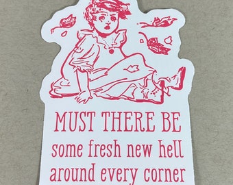 Fresh Hell Around Every Corner | Political Humor Sticker | Pro-Choice | Women's Rights | Dark Humor | Anti Republican | Anti SCOTUS