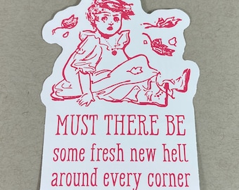 Fresh Hell Around Every Corner | Political Humor Sticker | Pro-Choice | Women's Rights | Dark Humor | Anti Republican | Anti SCOTUS