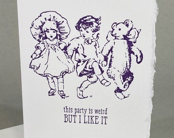 This Party is Weird, but I Like It | Whimsical Birthday Card | Cute Child Playing with Toys | Adorable Toy Dance Party