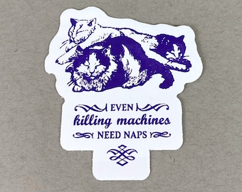 Even Killing Machines Need Naps | Heartwarming Funny Cat Gift | Cat Lover Sticker | Silly Gift for Kids | Cat Humor