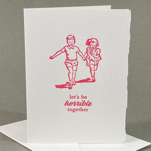 Let's Be Horrible Together | Funny Valentine Card | Funny Love Card | Letterpress Valentine | Card for Boyfriend | Card for Girlfriend