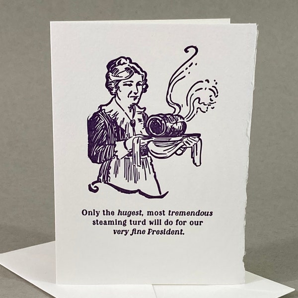 Hugest, Most Tremendous Steaming Turd for Our Very Fine President | Anti-Trump Card | Political Humor Card | Funny Offensive Card