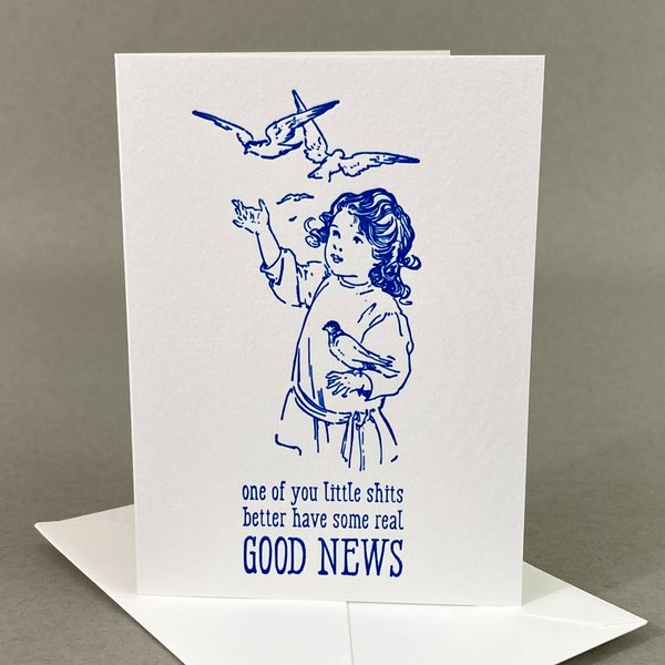 One of You Little Shits Better Have Some Real Good News | Bird Lover Card | Political Humor Card | Funny Sympathy Card | Mature