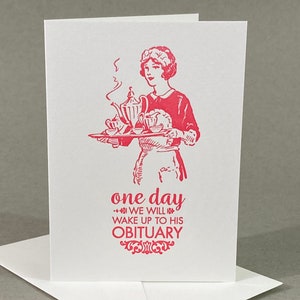 One Day, We Will Wake Up to His Obituary | Funny Encouragement Card | Anti-Trump Art | Anti-Republican Art | Political Humor Card