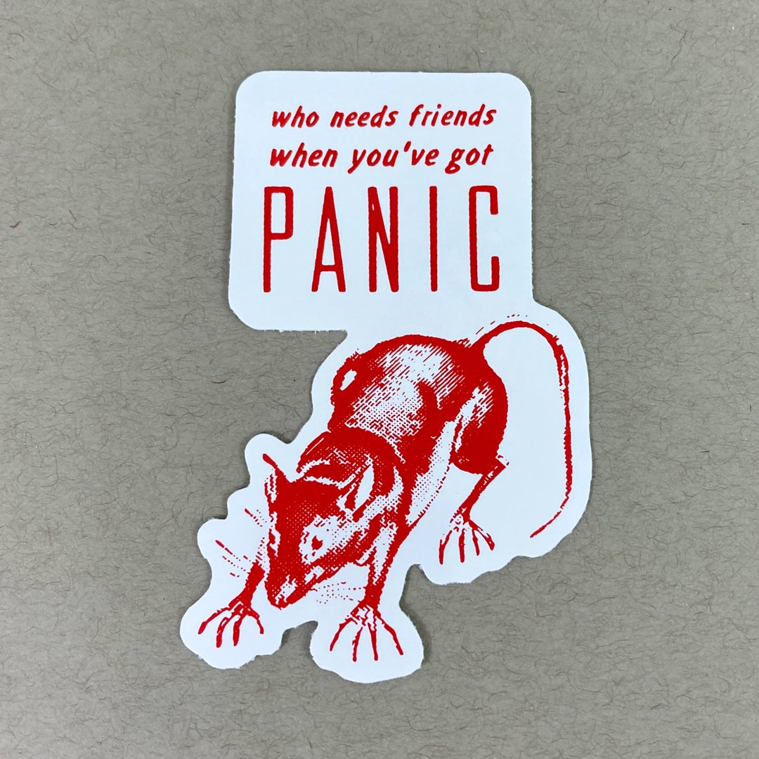 Who Needs Friends When You've Got Panic | Funny Stickers | Weird ...