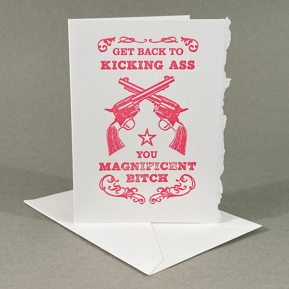 Funny Get Well Card | Kickass Letterpress Encouragement