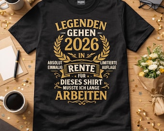 Rente 2026 Shirt Legende, lustiges Rentner Geschenk, Abschied Ruhestand Kollege, limitierte Auflage