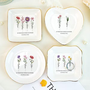 Freundschaftsring Schale, personalisierte Geburtsblumen Schmuckschale, Geburtstagsfeier Geschenk, Geschenk für Freund, "Wenn Freunde Blumen wären, würde ich dich auswählen"