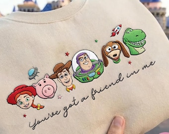 EMBROIDERED Disney Toy Story Sweatshirt Tshirt Hoodie, Magic Kingdom WDW Outfit, You've Got A Friend In Me Embroidery shirt Gift