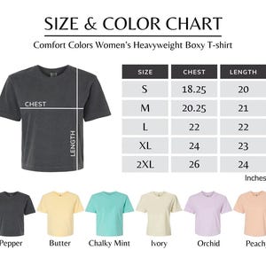 May include: Size and color chart for Comfort Colors heavyweight boxy T-shirts. The chart shows chest and length measurements in inches for sizes S to 2XL. Colors include Pepper, Butter, Chalky Mint, Ivory, Orchid, and Peachy.