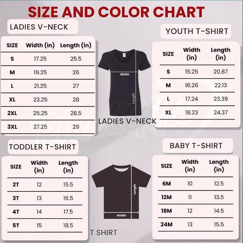 May include: A size and color chart for various t-shirts, including Ladies V-neck, Youth, Toddler, and Baby sizes. The chart displays measurements in inches for width and length, with size options ranging from S to 3XL.