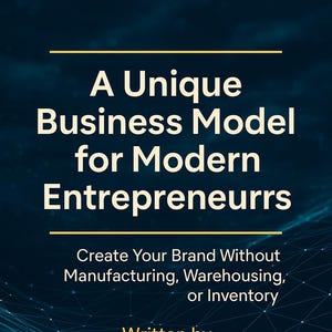 May include: A blue and gold book cover with the title "A Unique Business Model for Modern Entrepreneurs". The subtitle is "Create Your Brand Without Manufacturing, Warehousing, or Inventory". The book is written by Arif Khan and includes a step-by-step guide to WooCommerce, product sourcing, 3PL fulfillment, branding, and more.