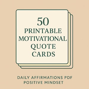50 tarjetas imprimibles con frases motivacionales – Afirmaciones diarias en PDF – Baraja de cartas de mentalidad positiva – Arte mural imprimible inspirador