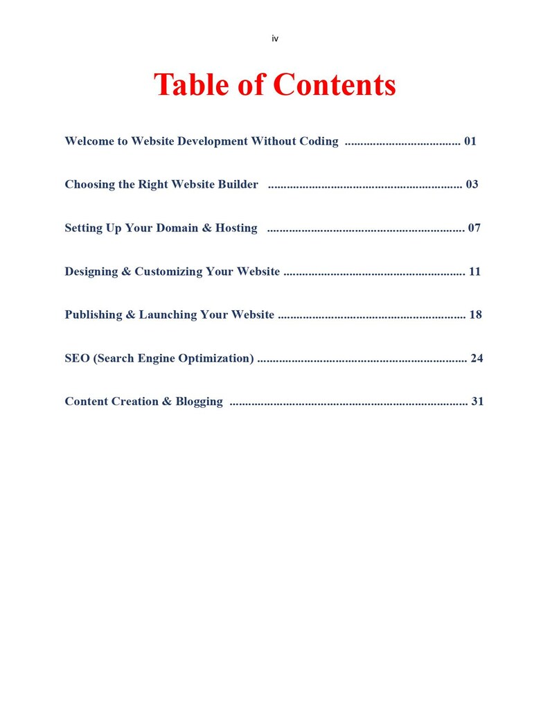 Puede incluir: Tabla de contenido para una gu&iacute;a sobre desarrollo de sitios web sin codificaci&oacute;n. Los temas incluyen la elecci&oacute;n de un creador de sitios web, la configuraci&oacute;n de un dominio y alojamiento, el dise&ntilde;o y la personalizaci&oacute;n de un sitio web, la publicaci&oacute;n y el lanzamiento de un sitio web, SEO y la creaci&oacute;n de contenido y blogs.