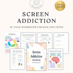 May include: A workbook titled "Screen Addiction" with the text "10+ Page Workbook for Kids and Teens." The cover features the Better Mind Resources logo and a 50% off seal. Several pages are visible, each with different topics.