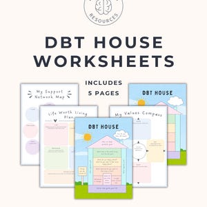 May include: A set of five DBT House worksheets featuring pastel-colored illustrations of houses, a values compass, and a support network map. The pages include text prompts for personal reflection, with the Better Mind Resources logo at the top.