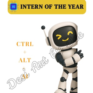 May include: A cartoon robot with a black screen face and white body. The robot is smiling and has its arms crossed. Above the robot is a yellow banner with the text "INTERN OF THE YEAR". The text "CTRL + ALT" is also visible.