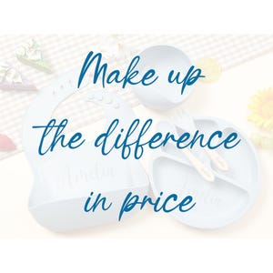 Make up the difference in price