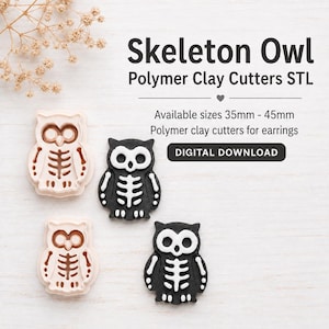 May include: Two light-colored plastic owl-shaped skeleton cutters and two dark-colored owl-shaped skeleton clay pieces. Text reads: Skeleton Owl Polymer Clay Cutters STL, Available sizes 35mm - 45mm, Polymer clay cutters for earrings, DIGITAL DOWNLOAD.