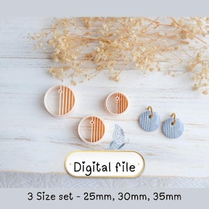 May include: A set of three round polymer clay cutters with vertical lines, in sizes 25mm, 30mm, and 35mm. Two blue and gold earrings are also shown. The words "Digital file" are displayed on a white background. A butterfly and dried flowers are in the background.