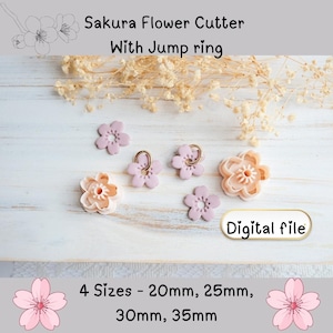 May include: Sakura flower cutters with jump rings in various sizes. The image shows several pink and peach-colored flower-shaped cutters, some with gold jump rings attached. Text on the image reads "Sakura Flower Cutter With Jump ring" and "Digital file". The cutters are available in 4 sizes: 20mm, 25mm, 30mm, and 35mm.