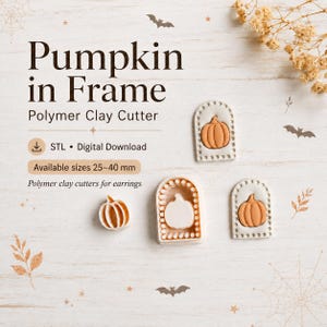 Peut inclure: Emporte-pièce en argile polymère Pumpkin in Frame, fichier numérique STL. Comprend trois emporte-pièces blancs et orange en forme d'arche avec des motifs de citrouille. Texte : Pumpkin in Frame, Polymer Clay Cutter, STL, Digital Download, 25-40 mm.