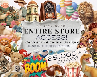 Whole Store Access Mega Bundle Clipart 25,000+ PNG Lifetime Access Unlimited Digital Download Entire Store Graphics Future Updates
