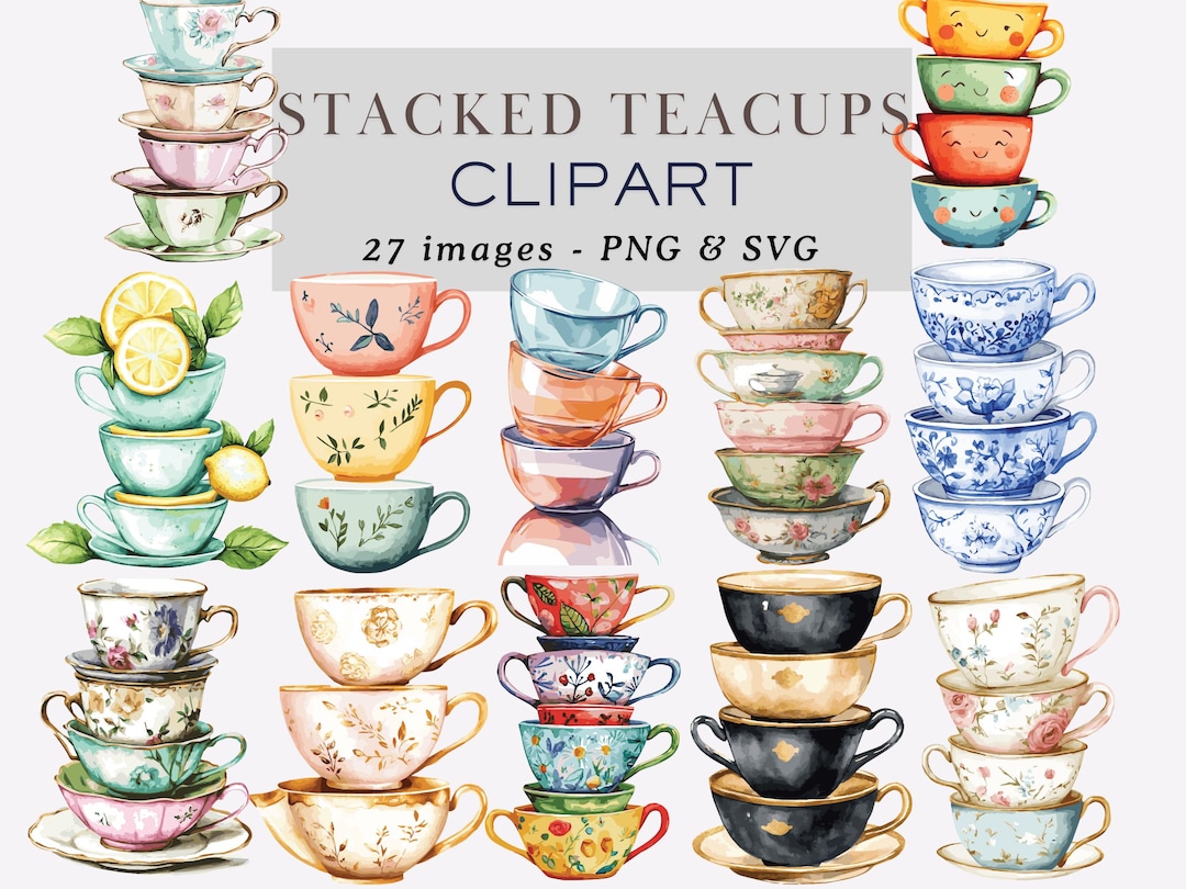 Stacked Tea Cups Clipart Floral Stack of Teacups Clipart Tea Cup PNG ...
