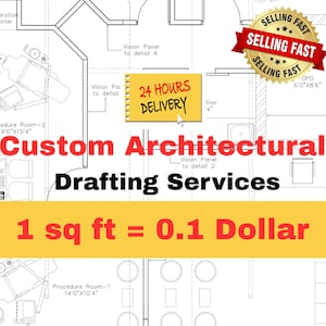 May include: Architectural blueprint with text: "Custom Architectural Drafting Services." Includes "24 HOURS DELIVERY" and "1 sq ft = 0.1 Dollar." A "Selling Fast" badge is also present. The blueprint shows room layouts and dimensions.
