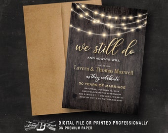 Rustic We Still Do Invitation | Wood & Lights Anniversary Invitations | Golden 50th Wedding Anniversary Invites Printed or File