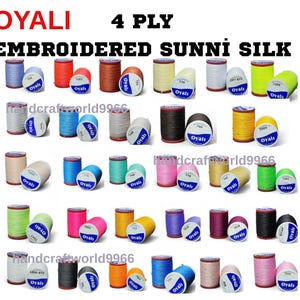 May include: A collection of colorful spools of "OYALI EMBROIDERED SUNNI SILK" thread. The spools are in various colors, including red, blue, yellow, green, and pink. The text "4 PLY" is also visible.