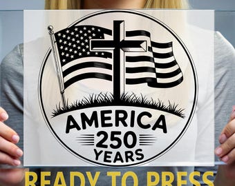 Christian Patriotic America 250 Years DTF Transfer, Faith and Freedom Design Ready to Press