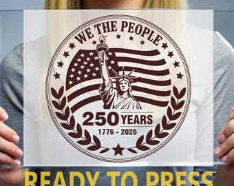 We The People 250 Years DTF Transfer, Statue of Liberty Flag Design Ready to Press