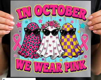 In October We Wear Pink DTF Transfer, Breast Cancer Awareness Design, Ghost Halloween Graphic, Ready to Press