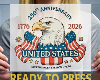 Patriotic Eagle 250th Anniversary DTF Transfer, USA Flags Independence Freedom Pride Ready to Press