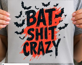Bat Shit Crazy DTF Transfer, Funny Halloween Design, Spooky Season Graphic, Ready to Press